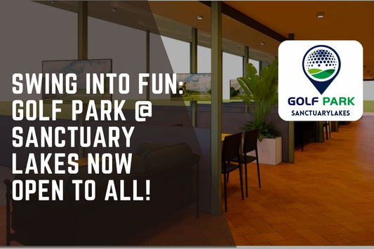 Swing Into Fun: Golf Park @ Sanctuary Lakes Now Open to All! - GolfPark@SanctuaryLakes